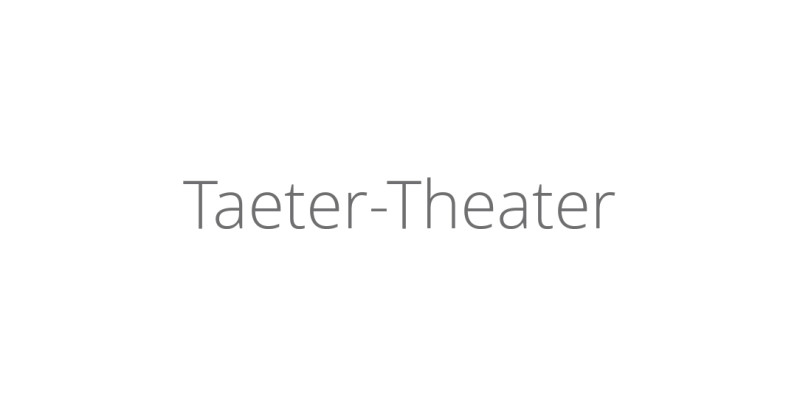 Taeter-Theater