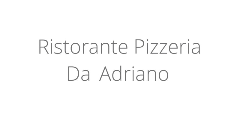 Ristorante Pizzeria Da Adriano