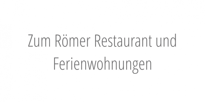 Zum Römer Restaurant und Ferienwohnungen