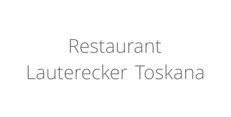 Restaurant Lauterecker Toskana