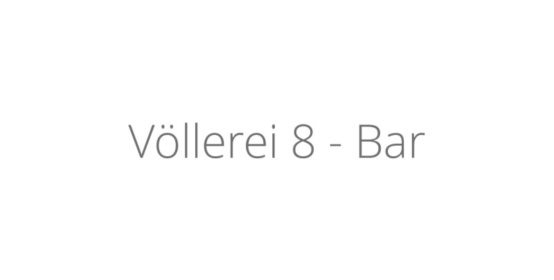 Völlerei 8 - Bar