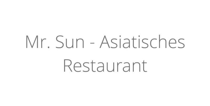 Mr. Sun - Asiatisches Restaurant