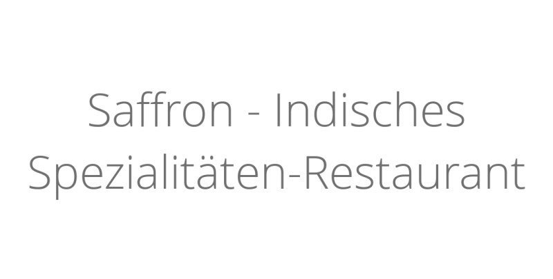 Saffron - Indisches Spezialitäten-Restaurant