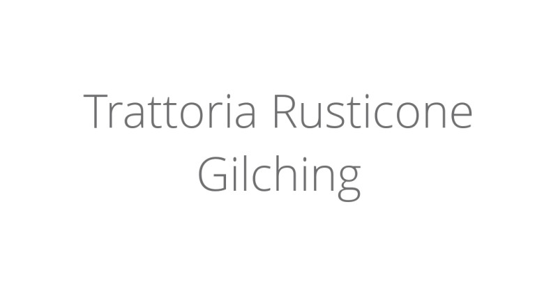 Trattoria Rusticone Gilching