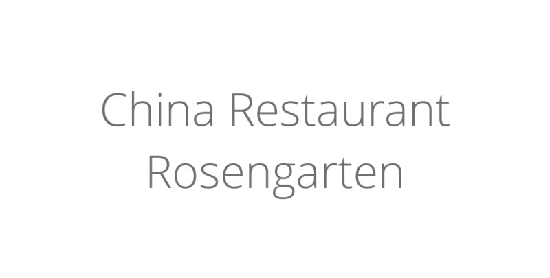 China Restaurant Rosengarten