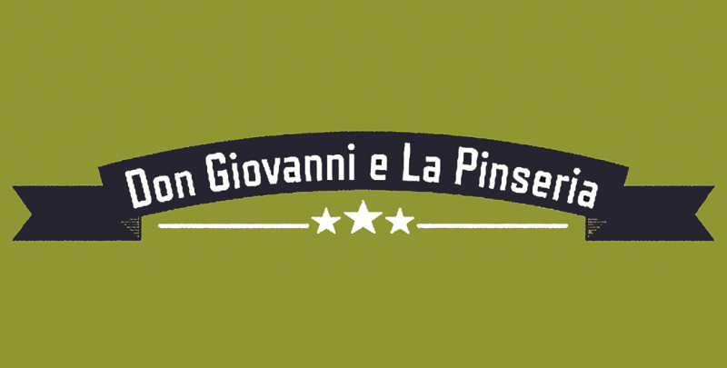 Don Giovanni e La Pinseria