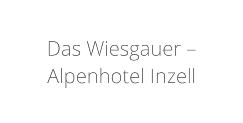 Das Wiesgauer – Alpenhotel Inzell