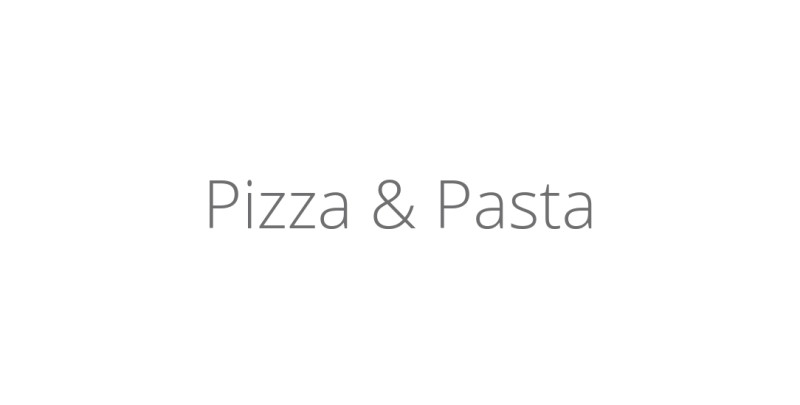 Pizza & Pasta