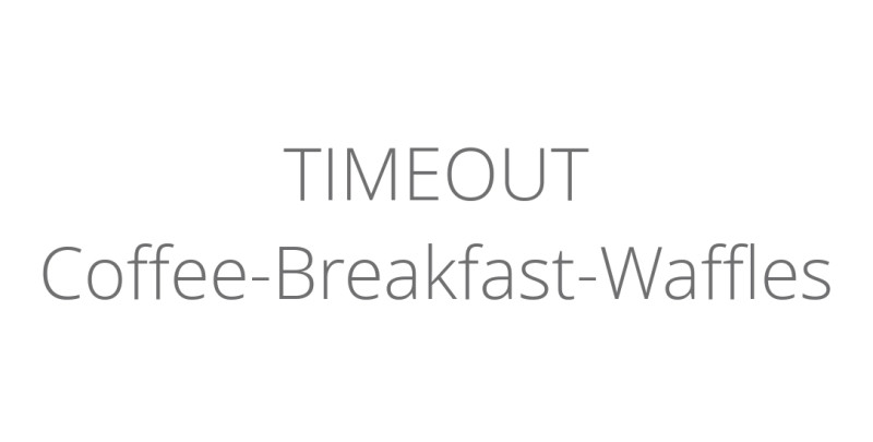 TIMEOUT Coffee-Breakfast-Waffles
