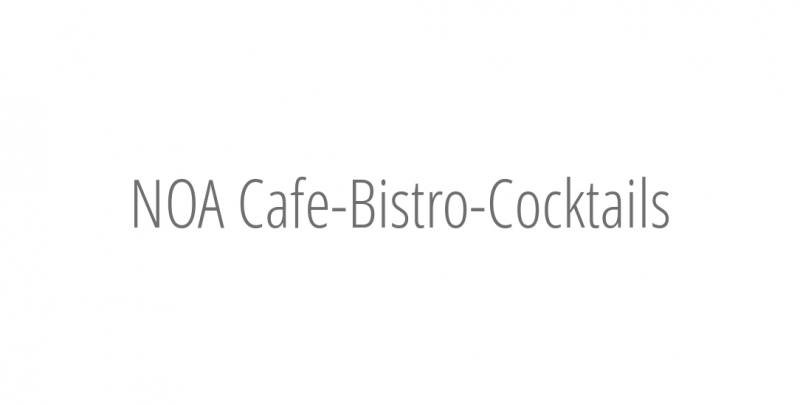 NOA Cafe-Bistro-Cocktails